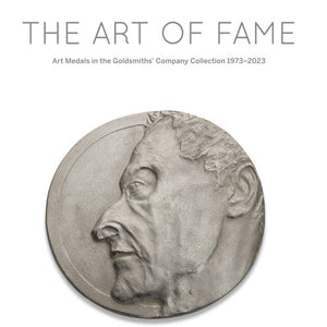 The Art of Fame: Art medals in the Goldsmiths’ Company Collection 1973–2023
